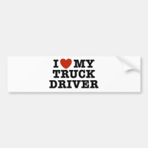 I Love My Truck Driver Bumper Stickers