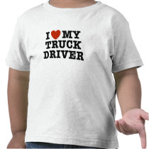 I Love My Truck Driver Tshirts
