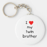 I Love My Twin Brother Key Chains