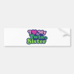 I Love My Twin Sister Bumper Sticker