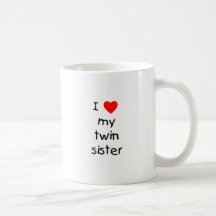 I Love My Twin Sister Coffee Mugs
