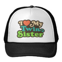 I Love My Twin Sister hats