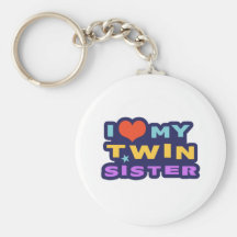 I Love My Twin Sister Keychains