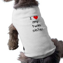 I Love My Twin Sister Pet Tshirt