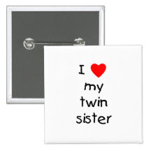 I Love My Twin Sister Pin