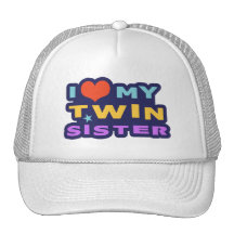 I Love My Twin Sister Trucker Hat