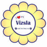 I Love My Vizsla (Female Dog) Acrylic Cut Outs