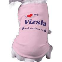 I Love My Vizsla (Female Dog) Dog Clothing