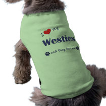 I Love My Westies (Multiple Dogs) Doggie Tee
