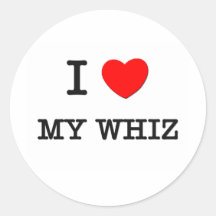 I Love My Whiz Round Sticker