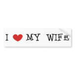 I Love My Wife Bumper Sticker