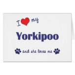 I Love My Yorkipoo (Female Dog) Card