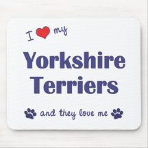 I Love My Yorkshire Terriers (Multiple Dogs) Mouse Mat