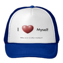 I love myself trucker hats