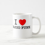 I Love Naked Funk Mugs