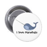 I love Narwhals -custom text - Buttons