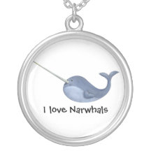 I love Narwhals -custom text - Pendants
