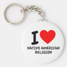I Love Native American Religion Keychain