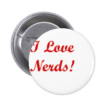 I Love Nerds! Pinback Button