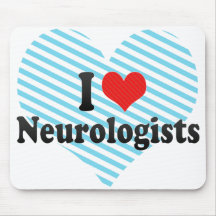 I Love Neurologists Mouse Pads