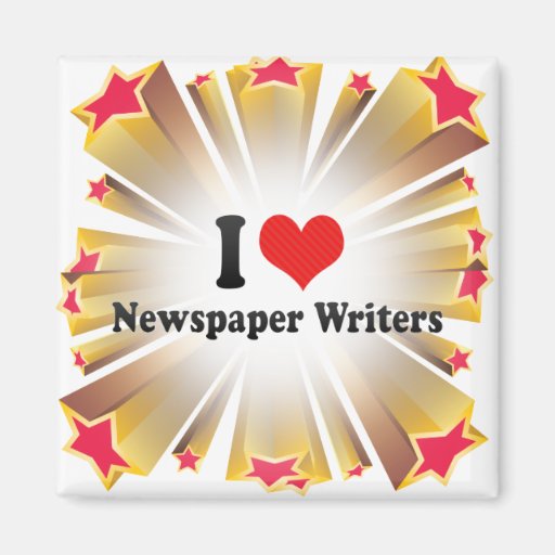 I Love Newspaper Writers Magnet