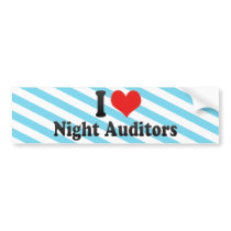 I Love Night Auditors Bumper Stickers