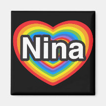 I love Nina. I love you Nina. Heart Refrigerator Magnet