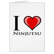 I Love Ninjutsu Card