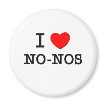 I Love No-Nos Fridge Magnets