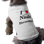 I Love Nude Horseshoes pet clothing