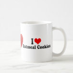 I Love Oatmeal Cookies Mugs