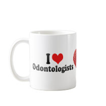 I Love Odontologists Mug