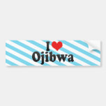 I Love Ojibwa Bumper Stickers