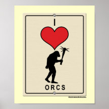 I Love Orcs Print