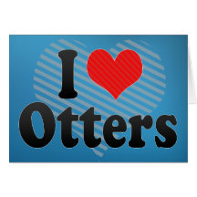 I Love Otters Cards