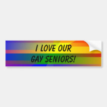"I Love Our Gay Seniors!" Bumper Sticker