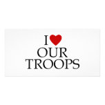I Love Our Troops Custom Photo Card