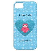 I love owls deal with it! iPhone 5 cover