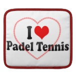 I love Padel Tennis iPad Sleeves