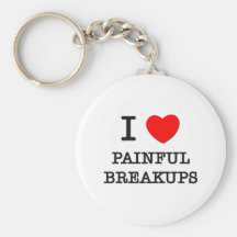 I Love Painful Breakups Keychain