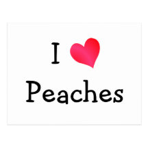 I Love Peaches Post Cards