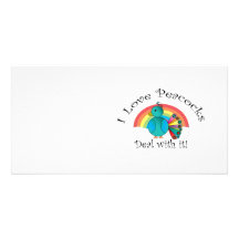 I love peacocks deal with it photo cards