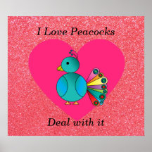 I love peacocks pink glitter posters