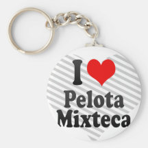 I love Pelota Mixteca Keychains