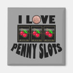 I Love Penny Slots Fridge Magnet