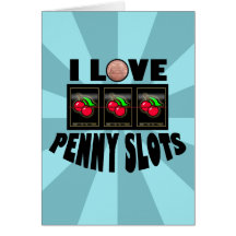 I Love Penny Slots Greeting Cards