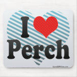 I Love Perch Mouse Pads