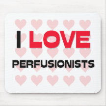I LOVE PERFUSIONISTS MOUSE MAT