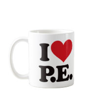 I Love Physical Education! Coffee Mugs