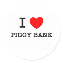 I Love Piggy Bank Sticker